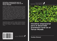 Couverture de Iniciativa empresarial para el desarrollo económico rural en el Tercer Mundo