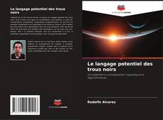 Borítókép a  Le langage potentiel des trous noirs - hoz