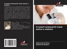 X-smart science(3) Cane amico o nemico kitap kapağı