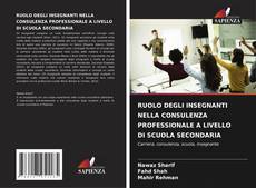 Buchcover von RUOLO DEGLI INSEGNANTI NELLA CONSULENZA PROFESSIONALE A LIVELLO DI SCUOLA SECONDARIA