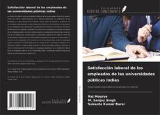 Couverture de Satisfacción laboral de los empleados de las universidades públicas indias