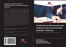 Buchcover von Satisfaction professionnelle des employés dans les universités publiques indiennes