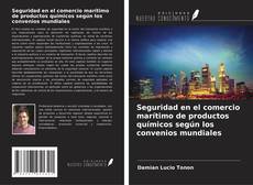 Couverture de Seguridad en el comercio marítimo de productos químicos según los convenios mundiales