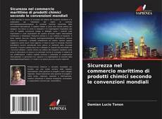 Buchcover von Sicurezza nel commercio marittimo di prodotti chimici secondo le convenzioni mondiali