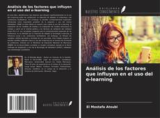 Couverture de Análisis de los factores que influyen en el uso del e-learning