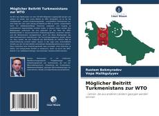 Buchcover von Möglicher Beitritt Turkmenistans zur WTO