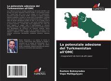 Portada del libro de La potenziale adesione del Turkmenistan all'OMC