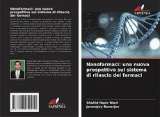 Buchcover von Nanofarmaci: una nuova prospettiva sul sistema di rilascio dei farmaci