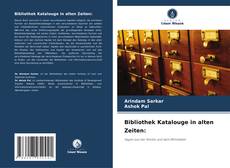 Buchcover von Bibliothek Katalouge in alten Zeiten: