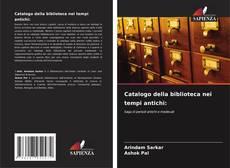 Buchcover von Catalogo della biblioteca nei tempi antichi: