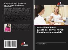 Portada del libro de Valutazione della qualità dei servizi mirati di assistenza prenatale