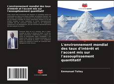 Buchcover von L'environnement mondial des taux d'intérêt et l'accent mis sur l'assouplissement quantitatif