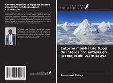 Couverture de Entorno mundial de tipos de interés con énfasis en la relajación cuantitativa