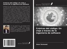 Couverture de Crónicas del código: Un viaje a través de la ingeniería de software