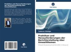 Buchcover von Praktiken und Herausforderungen der Berichterstattung über Umweltthemen