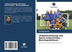 Buchcover von Leibeserziehung und Sport unterrichten - Berufspraktikum