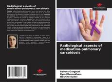 Copertina di Radiological aspects of medisatino-pulmonary sarcoidosis