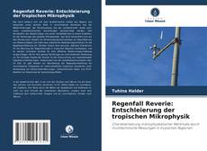 Buchcover von Regenfall Reverie: Entschleierung der tropischen Mikrophysik