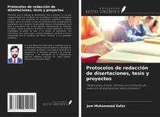 Buchcover von Protocolos de redacción de disertaciones, tesis y proyectos