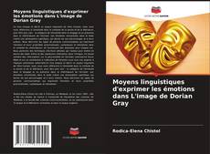 Buchcover von Moyens linguistiques d'exprimer les émotions dans L'image de Dorian Gray