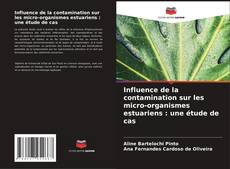 Buchcover von Influence de la contamination sur les micro-organismes estuariens : une étude de cas