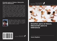 Couverture de Enseñar para el futuro. Educación para la tolerancia