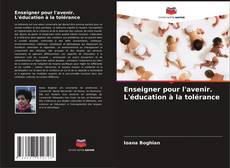 Borítókép a  Enseigner pour l'avenir. L'éducation à la tolérance - hoz