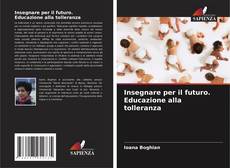 Insegnare per il futuro. Educazione alla tolleranza kitap kapağı