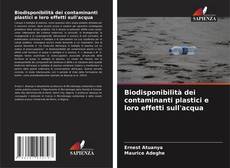 Buchcover von Biodisponibilità dei contaminanti plastici e loro effetti sull'acqua