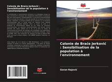 Borítókép a  Colonie de Braće Jerković : Sensibilisation de la population à l'environnement - hoz