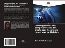 Buchcover von Développement des compétences du 21e siècle pour l'économie numérique en Malaisie