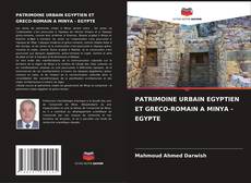 Borítókép a  PATRIMOINE URBAIN EGYPTIEN ET GRECO-ROMAIN A MINYA - EGYPTE - hoz