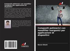 Buchcover von Compositi polimerici con nanofiller inorganici per applicazioni di dispositivi