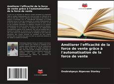 Buchcover von Améliorer l'efficacité de la force de vente grâce à l'automatisation de la force de vente