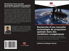 Buchcover von Recherche d'une nouvelle technologie de propulsion spatiale dans des conditions cryogéniques