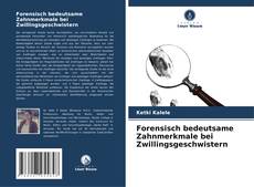 Buchcover von Forensisch bedeutsame Zahnmerkmale bei Zwillingsgeschwistern