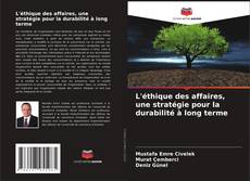 Buchcover von L'éthique des affaires, une stratégie pour la durabilité à long terme