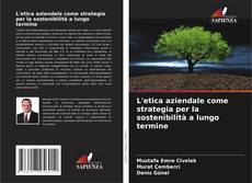 Buchcover von L'etica aziendale come strategia per la sostenibilità a lungo termine