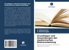 Buchcover von Grundlagen und Anwendungen der medizinischen Bildverarbeitung