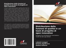 Distribuzione delle funzioni di qualità in un team di progetto di open innovation kitap kapağı