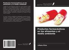 Couverture de Productos farmacéuticos en los alimentos y el medio ambiente