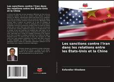 Buchcover von Les sanctions contre l'Iran dans les relations entre les États-Unis et la Chine