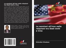 Le sanzioni all'Iran nelle relazioni tra Stati Uniti e Cina kitap kapağı