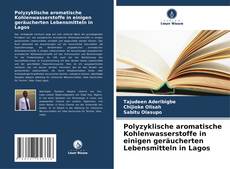 Buchcover von Polyzyklische aromatische Kohlenwasserstoffe in einigen geräucherten Lebensmitteln in Lagos