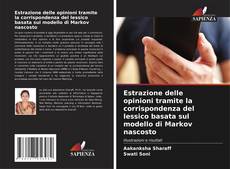 Обложка Estrazione delle opinioni tramite la corrispondenza del lessico basata sul modello di Markov nascosto