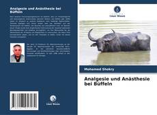 Buchcover von Analgesie und Anästhesie bei Büffeln