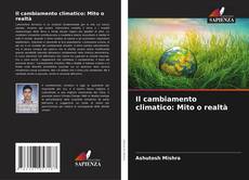 Buchcover von Il cambiamento climatico: Mito o realtà