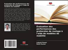 Buchcover von Évaluation des performances des protocoles de routage à l'aide de modèles de mobilité