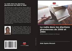 Buchcover von La radio dans les élections ghanéennes de 2000 et 2004