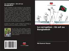 Buchcover von La corruption : Un art au Bangladesh